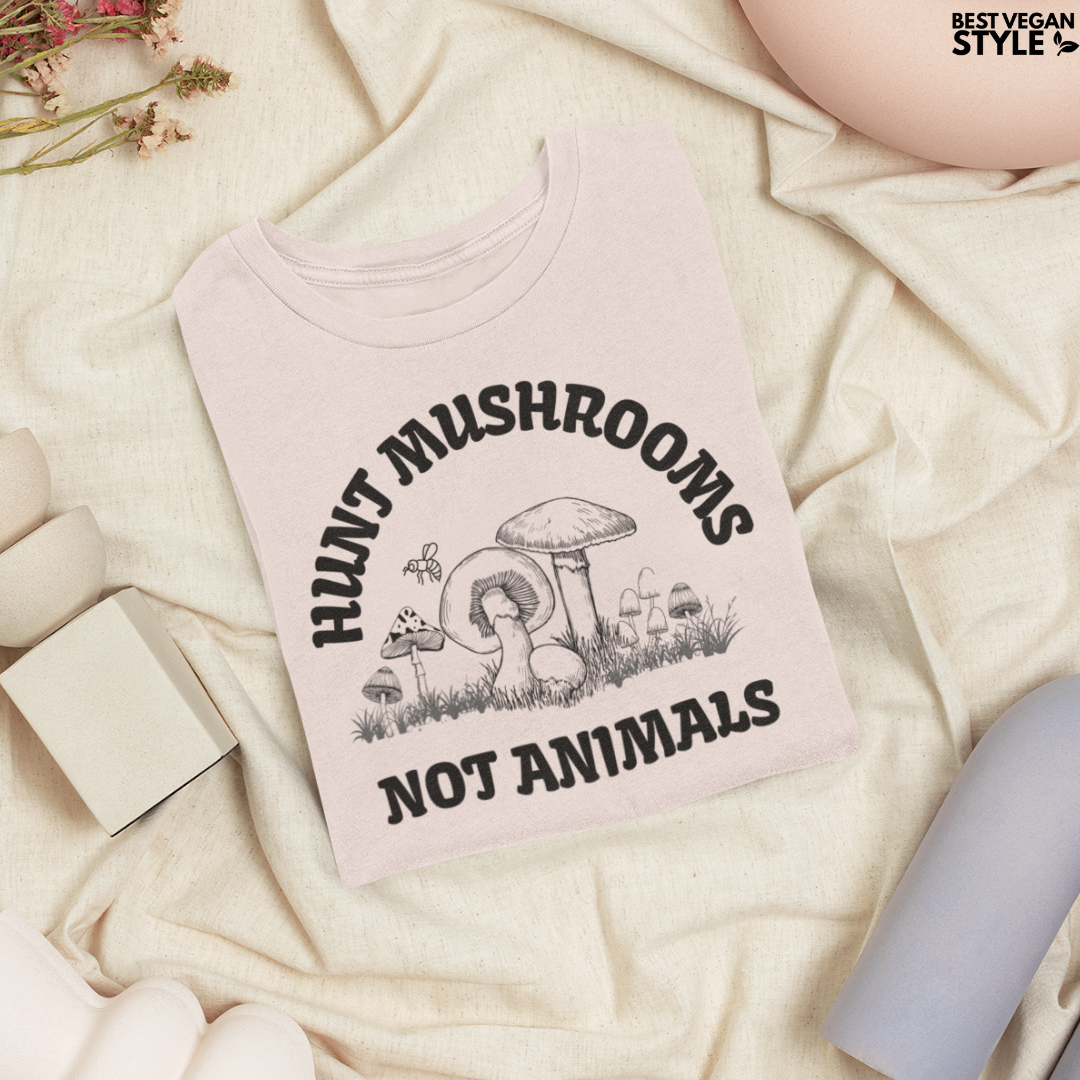Ethical T-Shirt - Hunt Mushrooms Not Animals