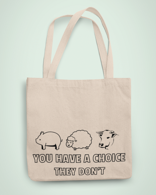 Canvas Tote Bag- You have A Choice They Don't